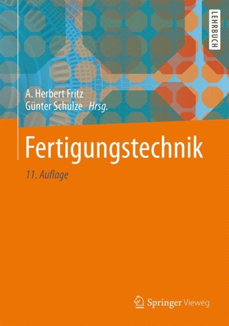 Gunter Schulze, Alfred Herbert Fritz - Fertigungstechnik, E-bok