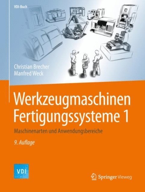Manfred Weck, Christian Brecher - Werkzeugmaschinen Fertigungssysteme 1, E-bok