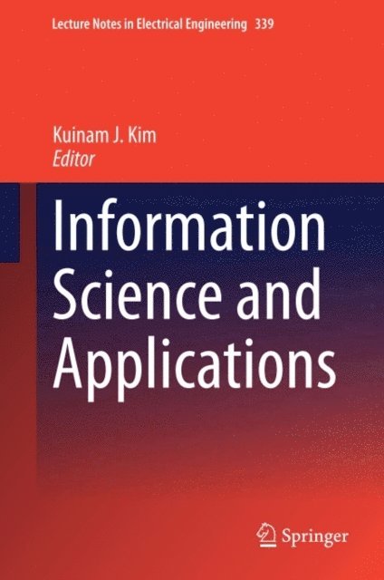Kuinam J. Kim - Information Science and Applications, E-bok