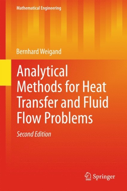 Bernhard Weigand - Analytical Methods for Heat Transfer and Fluid Flow Problems, E-bok