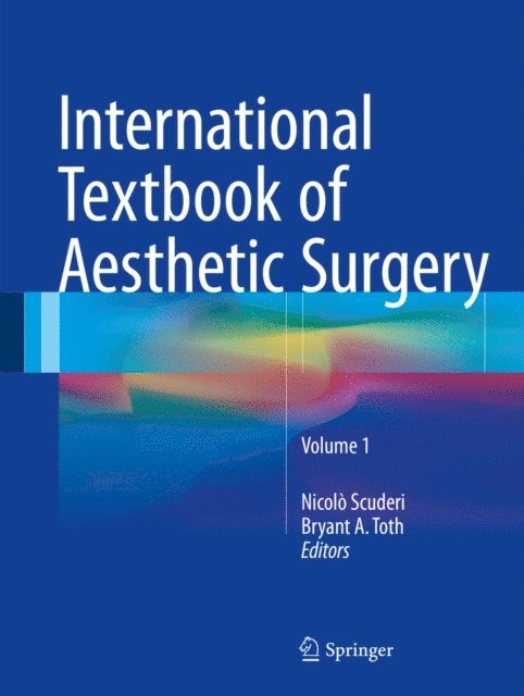 Bryant A. Toth, Nicolo Scuderi - International Textbook of Aesthetic Surgery, E-bok