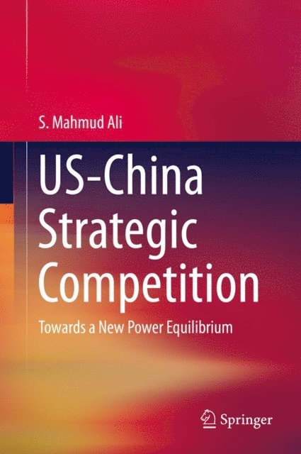 S. Mahmud Ali - US-China Strategic Competition, E-bok