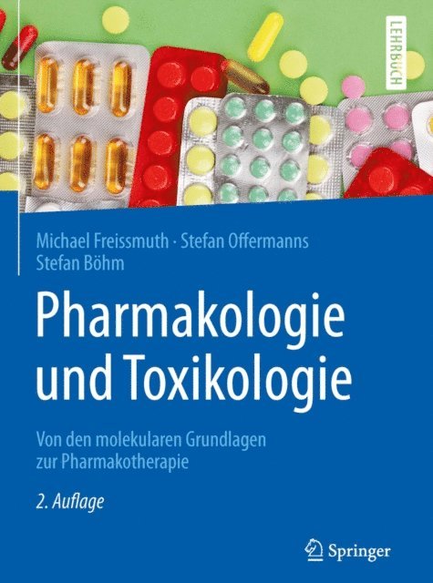 Stefan Bohm, Stefan Offermanns, Michael Freissmuth - Pharmakologie und Toxikologie, E-bok