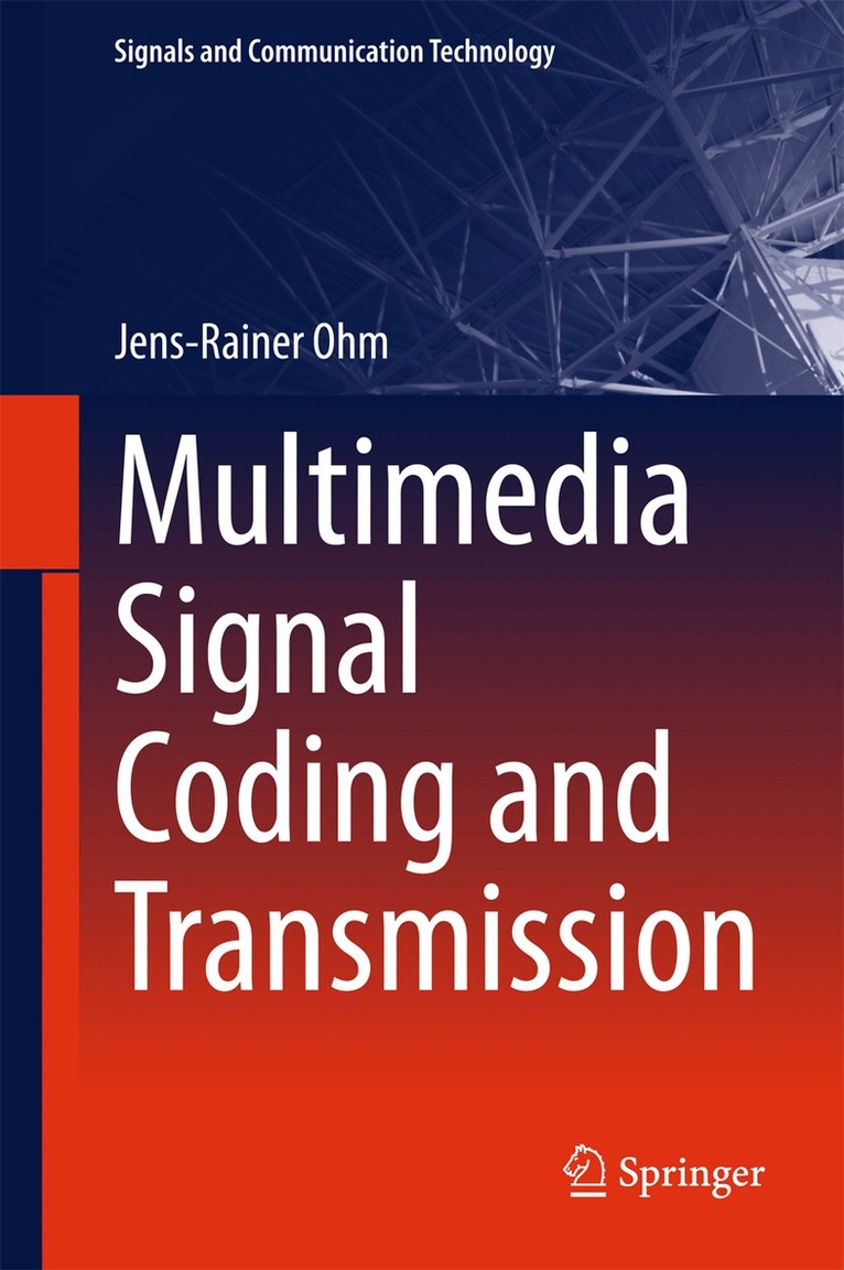 Jens-Rainer Ohm - Multimedia Signal Coding and Transmission, Inbunden