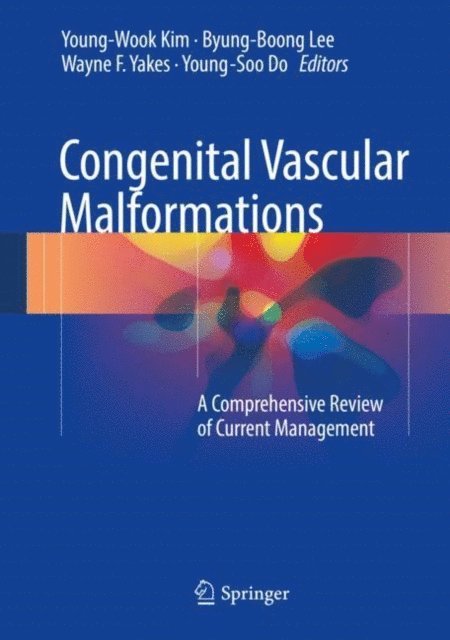 Young-Soo Do, Wayne F. Yakes, Byung-Boong Lee, Young-Wook Kim - Congenital Vascular Malformations, E-bok