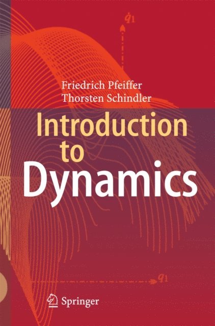 Thorsten Schindler, Friedrich Pfeiffer - Introduction to Dynamics, E-bok