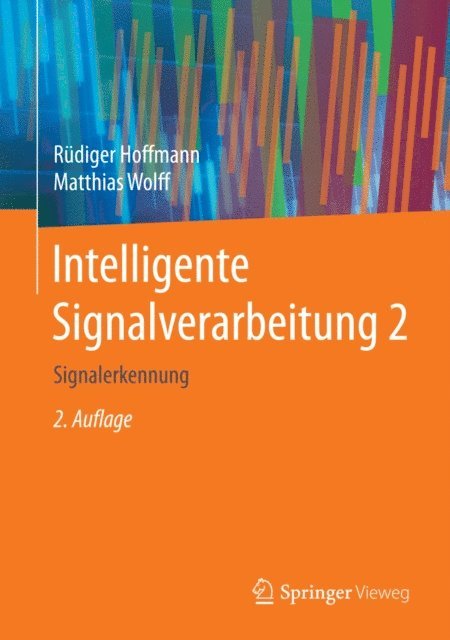Matthias Wolff, Rudiger Hoffmann - Intelligente Signalverarbeitung 2, E-bok