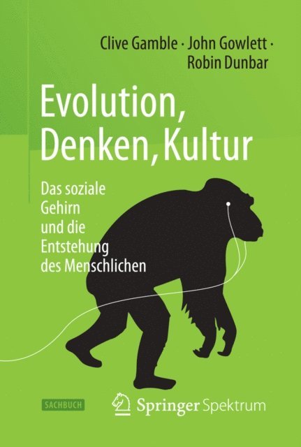 Robin Dunbar, John Gowlett, Clive Gamble - Evolution, Denken, Kultur, E-bok