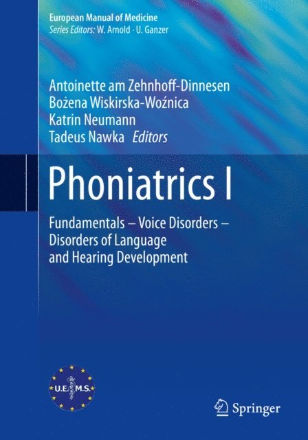 Tadeus Nawka, Katrin Neumann, Bozena Wiskirska-Woznica, Antoinette am Zehnhoff-Dinnesen - Phoniatrics I, E-bok