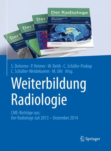 Markus Uhl, Claudia Schuller-Weidekamm, Cornelia Schafer-Prokop, Wolfgang Reith, Peter Reimer, Stefan Delorme - Weiterbildung Radiologie, E-bok