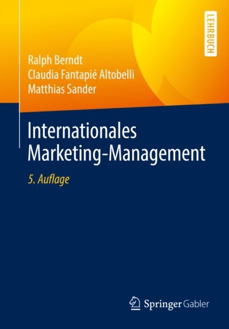Matthias Sander, Claudia Fantapie Altobelli, Ralph Berndt - Internationales Marketing-Management, E-bok