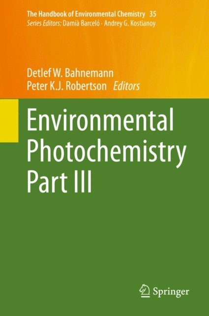 Peter K.J. Robertson, Detlef W. Bahnemann - Environmental Photochemistry Part III, E-bok