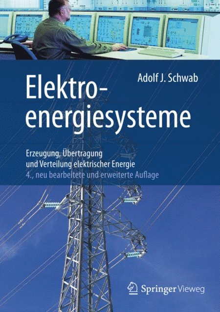 Adolf J. Schwab - Elektroenergiesysteme, E-bok