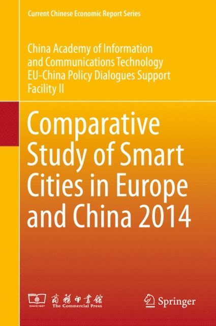 EU-China Policy Dialogues Support Facility II, China Academy of Information and Communications Technology - Comparative Study of Smart Cities in Europe and China 2014, E-bok