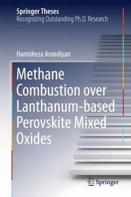 Hamidreza Arandiyan - Methane Combustion over Lanthanum-based Perovskite Mixed Oxides, E-bok