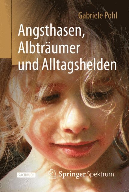 Gabriele Pohl - Angsthasen, Albträumer und Alltagshelden, E-bok