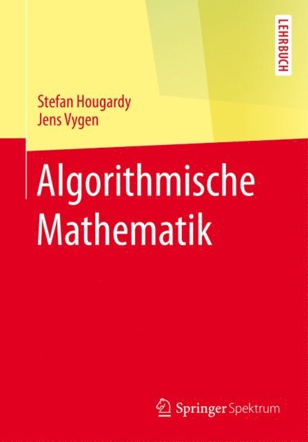 Jens Vygen, Stefan Hougardy - Algorithmische Mathematik, E-bok