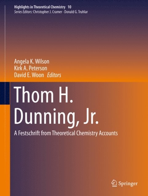 David E. Woon, Kirk A. Peterson, Angela K. Wilson - Thom H. Dunning, Jr., E-bok