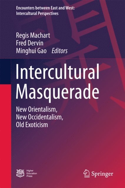Minghui Gao, Fred Dervin, Regis Machart - Intercultural Masquerade, E-bok