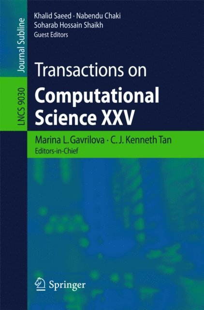 Soharab Hossain Shaikh, Nabendu Chaki, Khalid Saeed, C.J. Kenneth Tan, Marina L. Gavrilova - Transactions on Computational Science XXV, E-bok