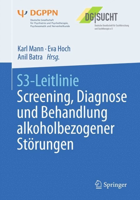 Anil Batra, Eva Hoch, Karl Mann - S3-Leitlinie Screening, Diagnose und Behandlung alkoholbezogener Störungen, E-bok