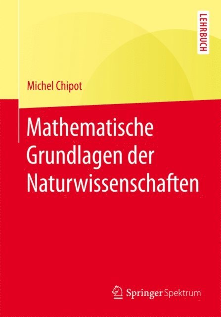 Michel Chipot - Mathematische Grundlagen der Naturwissenschaften, E-bok