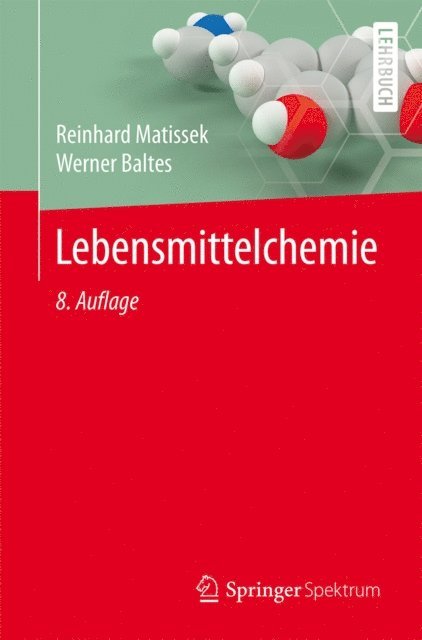 Werner Baltes, Reinhard Matissek - Lebensmittelchemie, E-bok