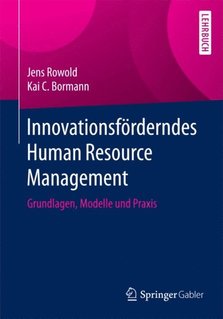 Kai C. Bormann, Jens Rowold - Innovationsförderndes Human Resource Management, E-bok