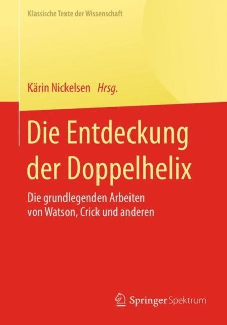 Karin Nickelsen - Die Entdeckung der Doppelhelix, E-bok