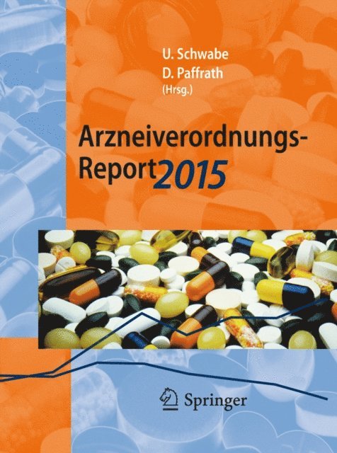 Dieter Paffrath, Ulrich Schwabe - Arzneiverordnungs-Report 2015, E-bok