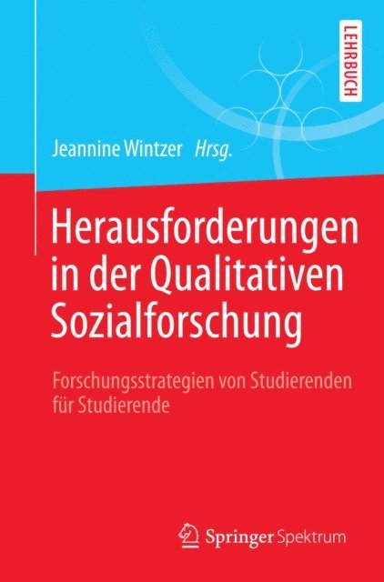 Jeannine Wintzer - Herausforderungen in der Qualitativen Sozialforschung, E-bok