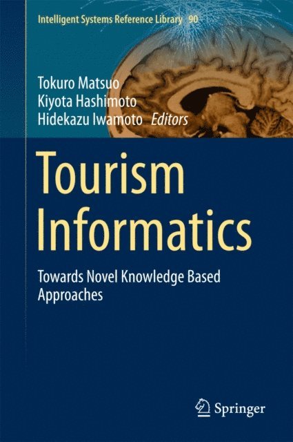 Hidekazu Iwamoto, Kiyota Hashimoto, Tokuro Matsuo - Tourism Informatics, E-bok