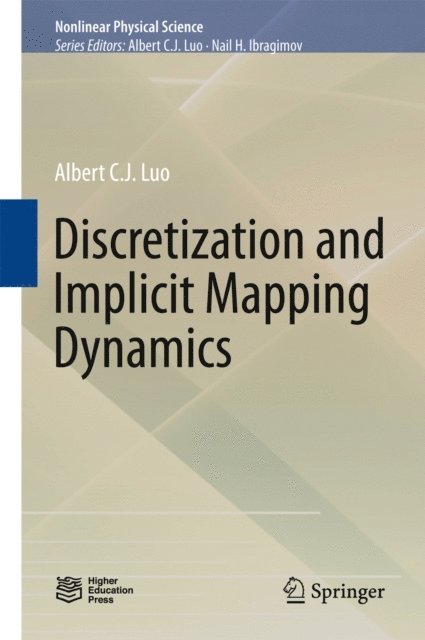 Albert C. J. Luo - Discretization and Implicit Mapping Dynamics, E-bok