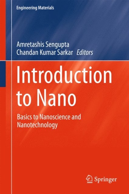 Chandan Kumar Sarkar, Amretashis Sengupta - Introduction to Nano, E-bok