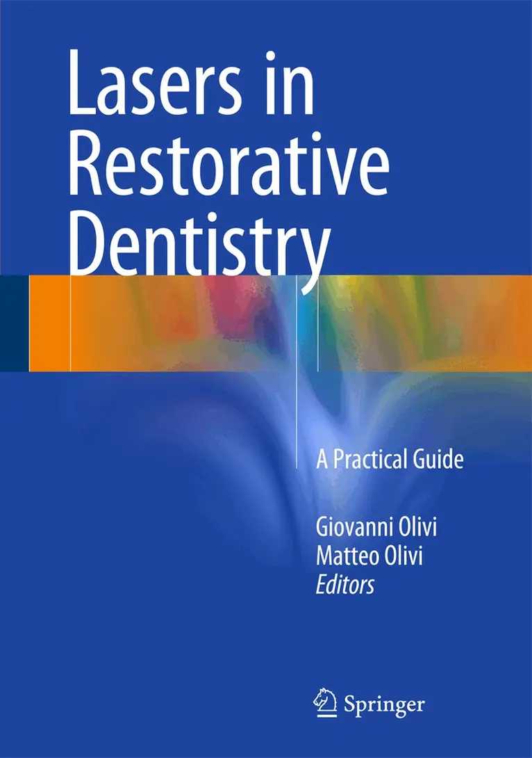 Giovanni Olivi, Matteo Olivi - Lasers in Restorative Dentistry, Inbunden. Tillgänglighet: Lägg i varukorg