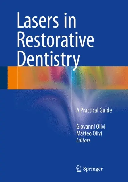 Matteo Olivi, Giovanni Olivi - Lasers in Restorative Dentistry, E-bok. Tillgänglighet: Lägg i varukorg