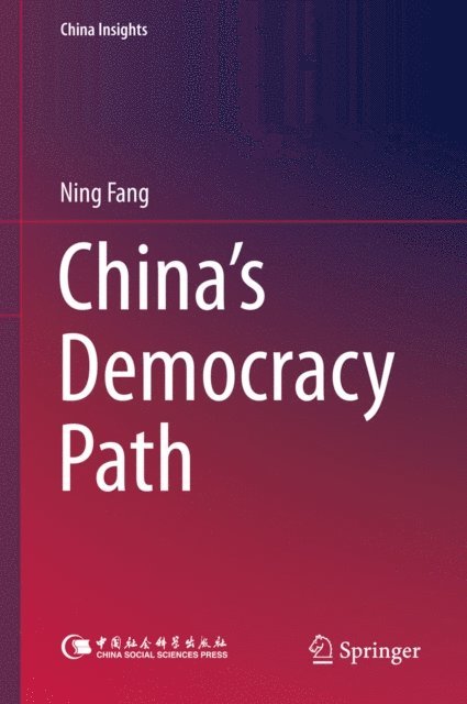 Ning Fang - China's Democracy Path, E-bok