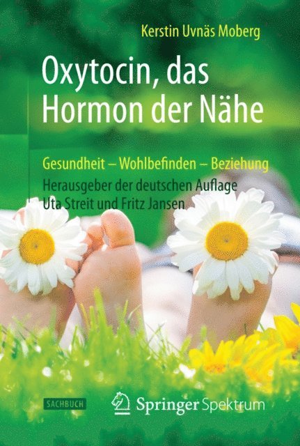 Kerstin Uvnas Moberg, Fritz Jansen, Uta Streit - Oxytocin, das Hormon der Nähe, E-bok