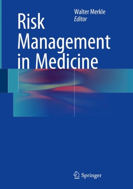 Walter Merkle - Risk Management in Medicine, E-bok