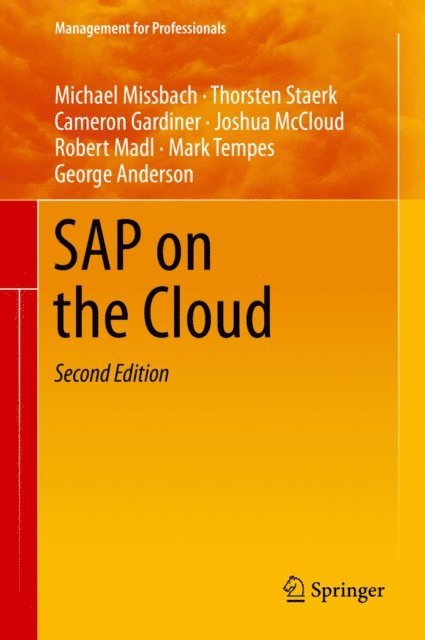 George Anderson, Mark Tempes, Robert Madl, Joshua McCloud, Cameron Gardiner, Thorsten Staerk, Michael Missbach - SAP on the Cloud, E-bok