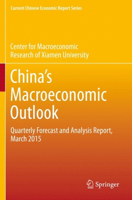 CMR of Xiamen University - China's Macroeconomic Outlook, E-bok