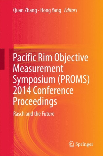 Hong Yang, Quan Zhang - Pacific Rim Objective Measurement Symposium (PROMS) 2014 Conference Proceedings, E-bok