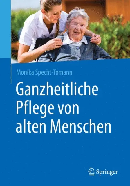 Monika Specht-Tomann - Ganzheitliche Pflege von alten Menschen, E-bok. Tillgänglighet: Lägg i varukorg