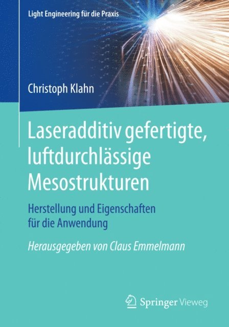Christoph Klahn - Laseradditiv gefertigte, luftdurchlässige Mesostrukturen, E-bok