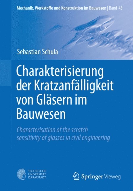 Sebastian Schula - Charakterisierung der Kratzanfälligkeit von Gläsern im Bauwesen, E-bok