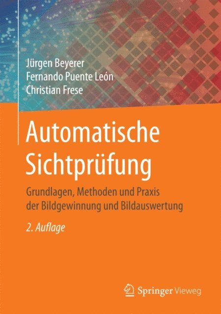 Christian Frese, Fernando Puente Leon, Jurgen Beyerer - Automatische Sichtprüfung, E-bok