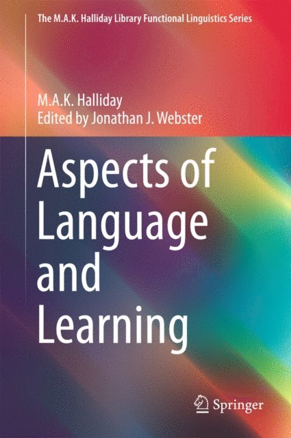 M.A.K. Halliday, Jonathan J. Webster - Aspects of Language and Learning, E-bok