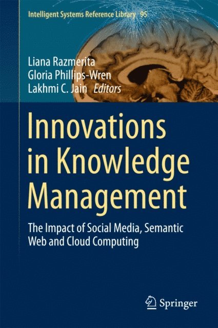 Lakhmi C. Jain, Gloria Phillips-Wren, Liana Razmerita - Innovations in Knowledge Management, E-bok