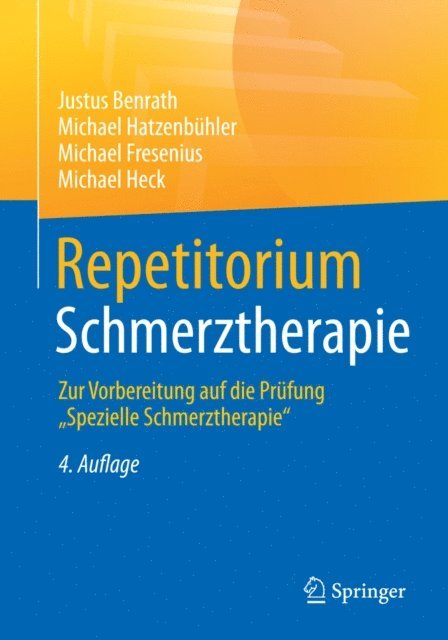 Michael Heck, Michael Fresenius, Michael Hatzenbuhler, Justus Benrath - Repetitorium Schmerztherapie, E-bok