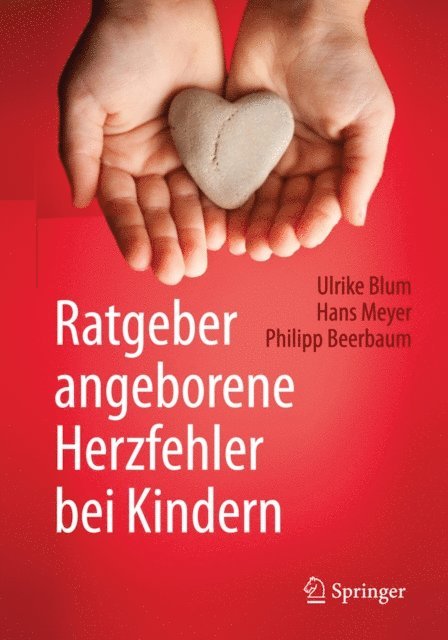Philipp Beerbaum, Hans Meyer, Ulrike Blum - Ratgeber angeborene Herzfehler bei Kindern, E-bok